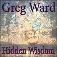 Greg Ward - Hidden Wisdom
