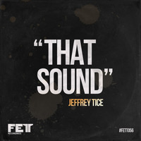 Jeffrey Tice - That Sound