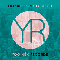 Frankh Oren - Say Oh Oh