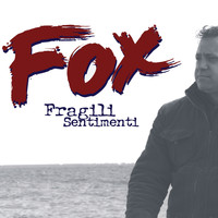 Fox - Fragili sentimenti