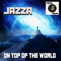 Jazza - On Top Of The World