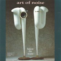 Art Of Noise - Below the Waste