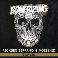 Rickber Serrano & Noizekid - Safari