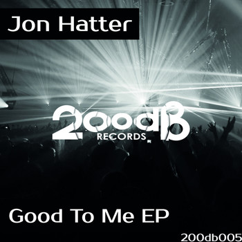 Jon Hatter - Good To Me