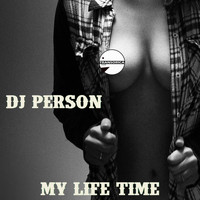 Dj Person - My Life Time