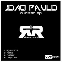 Joao Paulo - Nuclear EP