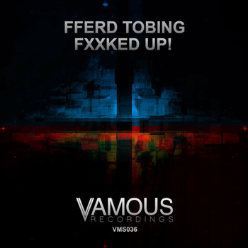 Fferd Tobing - Fxxked Up!