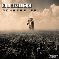 Swezick - Monster EP