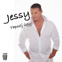 Jessy - Tapsolj Ugy