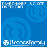 Rave Channel & 2Loop - Overload
