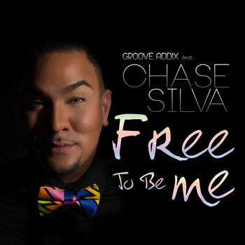 Groove Addix feat. Chase Silva - Free To Be Me