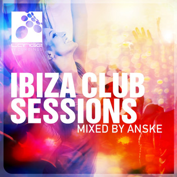 Various Artists - Ibiza Club Sessions, Mixed by Anske