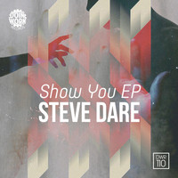 Steve Dare - Show You EP