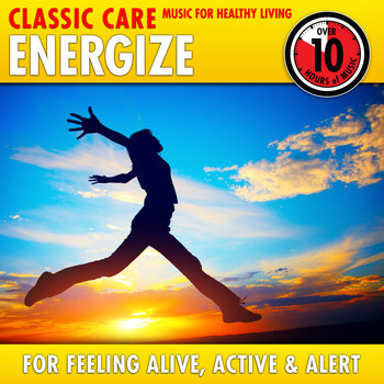 Various Artists - Energize: Classic Care - Music for Healthy Living for Feeling Alive, Active & Alert