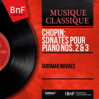 Guiomar Novaes - Chopin: Sonates pour piano Nos. 2 & 3
