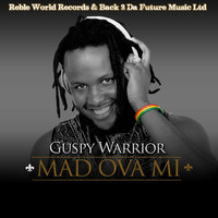 Guspy Warrior - Mad ova Mi (Explicit)