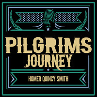 Homer Quincy Smith - Pilgrim's Journey