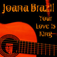 Joana Brazil - Your Love Is King