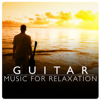 Relaxing Guitar Music|Guitar Relaxing Songs - Guitar Music for Relaxation