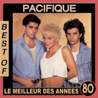 Pacifique - Best of Pacifique (Le meilleur des années 80)
