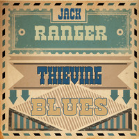 Jack Ranger - Thieving Blues