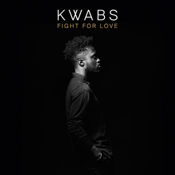 Kwabs - Fight for Love