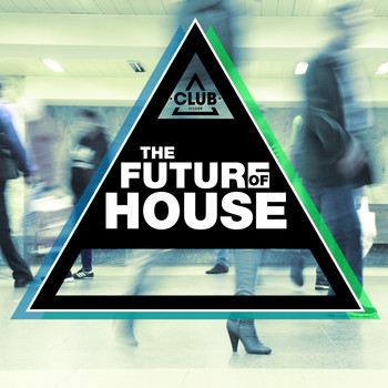 Various Artists - The Future Of House, Vol. 1