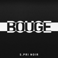 S.Pri Noir - Bouge (Explicit)