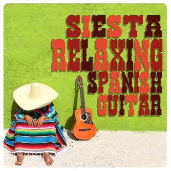 Relajacion y Guitarra Acustica|Acoustic Guitar|Guitar - Siesta: Relaxing Spanish Guitar