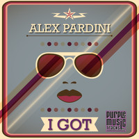Alex Pardini - I Got