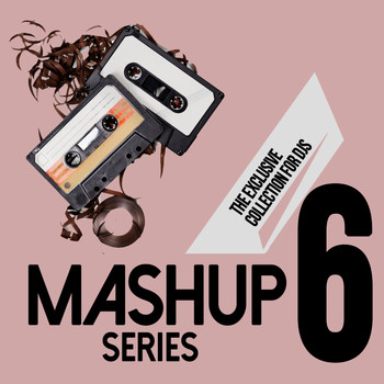 D'Mixmasters - Mashup Series, Vol. 6 (The Exclusive Collection For DJs)