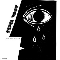 Kevin Yost - Joy and Sorrow