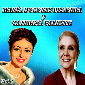 María Dolores Pradera y Caterina Valente - María Dolores Pradera y Caterina Valente