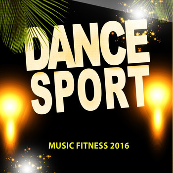 Various Artists - Dance Sport Music Fitness 2016 (72 Songs Now House Elctro EDM Minimal Progressive Extended Tracks for DJs and Live Set [Explicit])