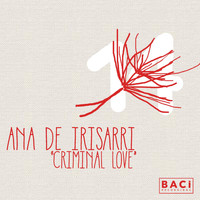 Ana De Irisarri - Criminal Love