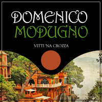 Domenico Modugno - Vitti 'Na Crozza