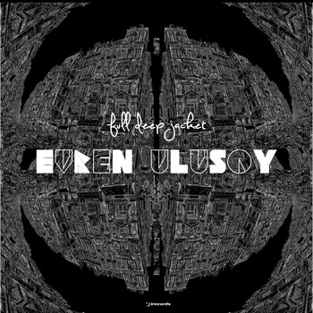 Evren Ulusoy - Full Deep Jacket