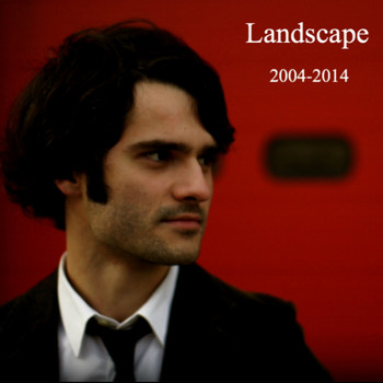 Landscape - 2004-2014