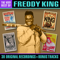 Freddy King - The Very Best Of (Bonus Tracks Edition)