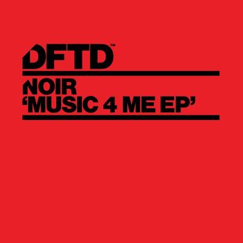 Noir - Music 4 Me EP