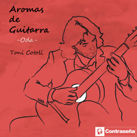 Toni Cotolí - Aromas de Guitarra - Oda -