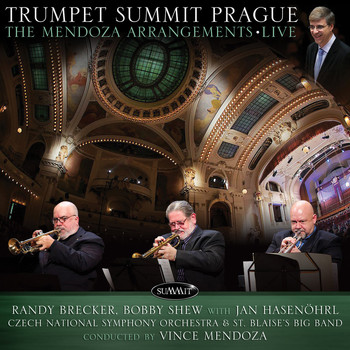 Randy Brecker - Trumpet Summit Prague: The Mendoza Arrangements Live