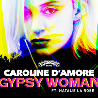 Caroline D'Amore - Gypsy Woman
