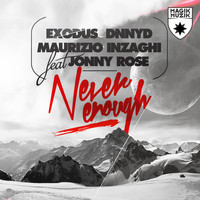 Exodus, DNNYD and Maurizio Inzaghi featuring Jonny Rose - Never Enough