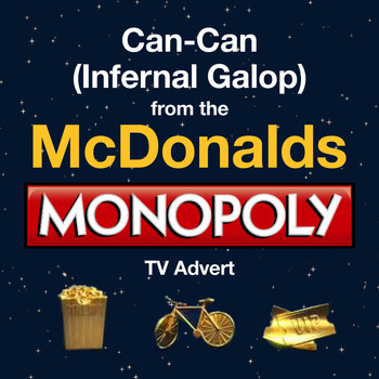 Royal Philharmonic Orchestra - Can-Can (Infernal Galop) (From the McDonald's - "Monopoly" T.V. Advert)