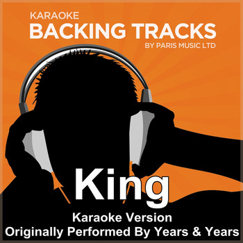 Paris Music - King (Originally Performed By Years & Years) [Karaoke Version]