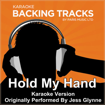 Paris Music - Hold My Hand (Originally Performed By Jess Glynne) [Karaoke Version]