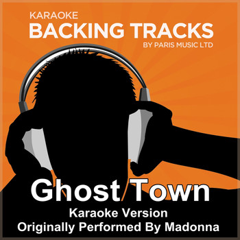 Paris Music - Ghost Town (Originally Performed By Madonna) [Karaoke Version]