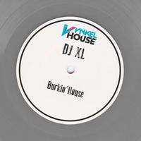 DJ XL - Burkin'House