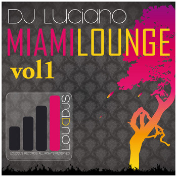 DJ Luciano - Miami Lounge, Vol. 1